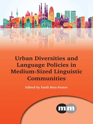 cover image of Urban Diversities and Language Policies in Medium-Sized Linguistic Communities